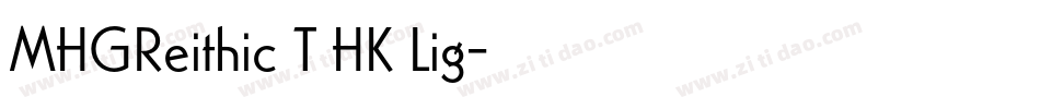 MHGReithic T HK Lig字体转换